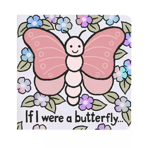 If I Were A Butterfly Board Book